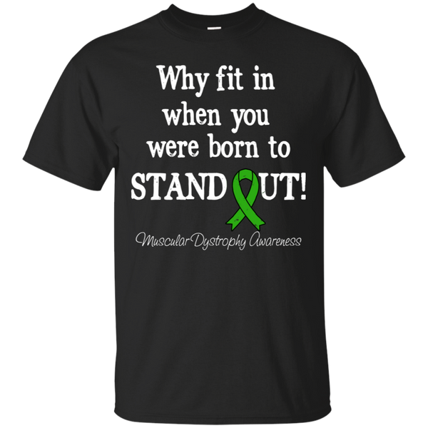 Born To Stand Out! Muscular Dystrophy Awareness T-Shirt - The Awareness Store