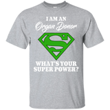 I am an Organ Donor what's your superpower?... T-Shirt - The Awareness Store