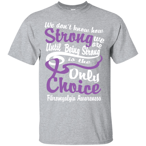 We Don't Know How Strong Fibromyalgia T-Shirt - The Awareness Store