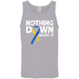 Nothing down about it! - Unisex Tank Top