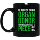 Of course I’m an Organ Donor! - Mug - The Awareness Store