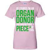 Of course I’m an Organ Donor! - T-Shirt - The Awareness Store
