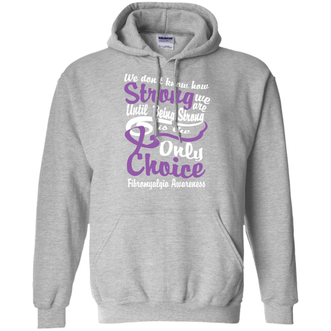 We Don't Know How Strong We Are...Fibromyalgia Awareness Hoodie - The Awareness Store