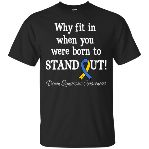 Born To Stand Out! Down Syndrome Awareness T-Shirt - The Awareness Store