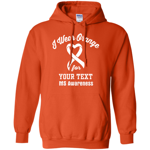 I Wear Orange For MS.. Customizable Hoodie - The Awareness Store