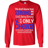 We don't know how Strong we are...Colon Cancer Awareness Kids Collection - The Awareness Store