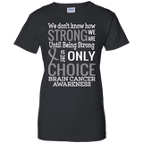 How Strong we are! Brain Cancer Awareness T-Shirt