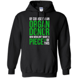 Of course I’m an Organ Donor! - Unisex Hoodie - The Awareness Store