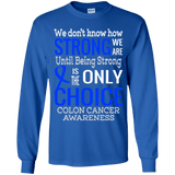 We don't know how Strong we are...Colon Cancer Awareness Kids Collection - The Awareness Store