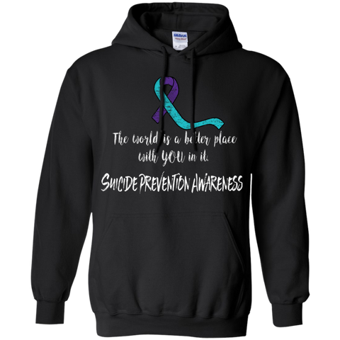 The world is a better place with you! Suicide Awareness Hoodie - The Awareness Store