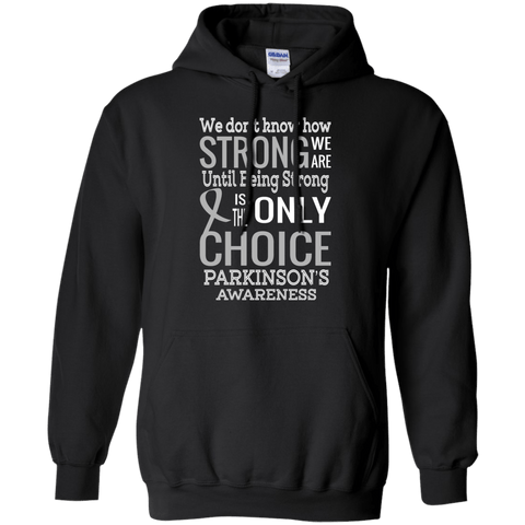 We don't know how strong we are...Parkinson's Awareness Hoodie