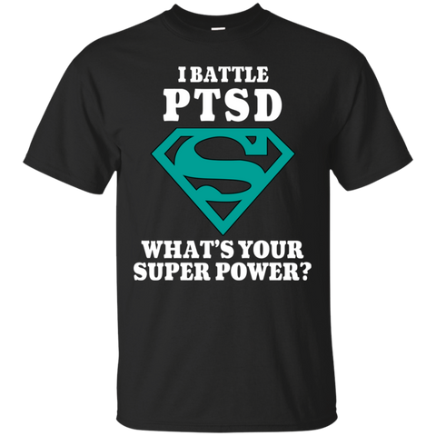 I Battle PTSD! T-Shirt - The Awareness Store