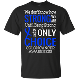 We don't know how Strong we are...Colon Cancer Awareness Kids Collection - The Awareness Store