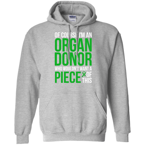 Of course I’m an Organ Donor! - Unisex Hoodie