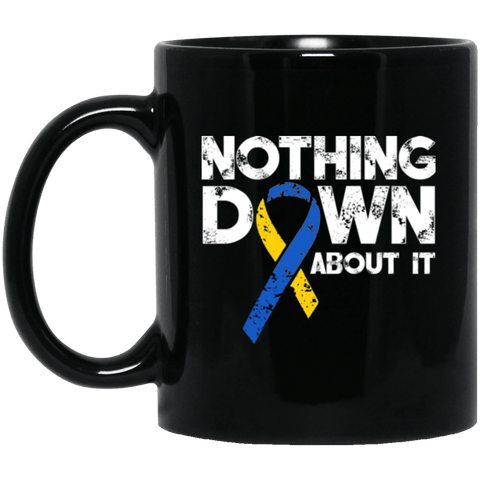 Nothing down about it! - Mug