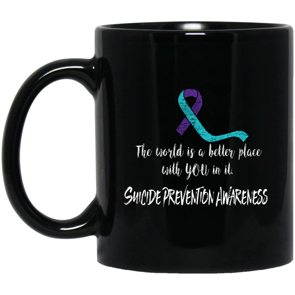 The world is a better place with you in it! Suicide Prevention Awareness Mug - The Awareness Store