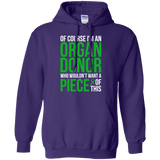 Of course I’m an Organ Donor! - Unisex Hoodie - The Awareness Store