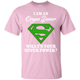 I am an Organ Donor what's your superpower?... T-Shirt - The Awareness Store