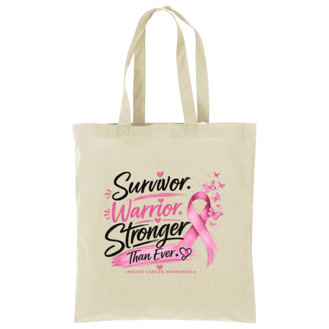 Natural Survivor Warrior Stronger Breast Cancer Awareness Cotton Tote - Front