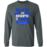 Believe & Hope for a Cure - Colon Cancer Awareness Long Sleeve