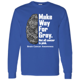 Make Way for Gray - Brain Cancer Awareness Long Sleeve T-Shirt