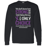 We don't know how Strong we are Pancreatic Cancer Awareness Long Sleeve - The Awareness Store