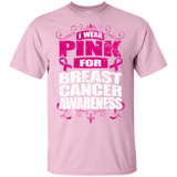 I Wear Pink for Breast Cancer Awareness! T-shirt