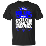 I Wear Blue for Colon Cancer Awareness! T-shirt