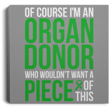 Piece of this! Organ Donor Awareness Canvas