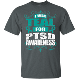 I Wear Teal for PTSD Awareness! T-shirt