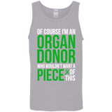 Of course I’m an Organ Donor! - Unisex Tank Top