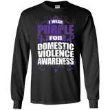 I Wear Purple for Domestic Violence Awareness! Long Sleeve T-Shirt