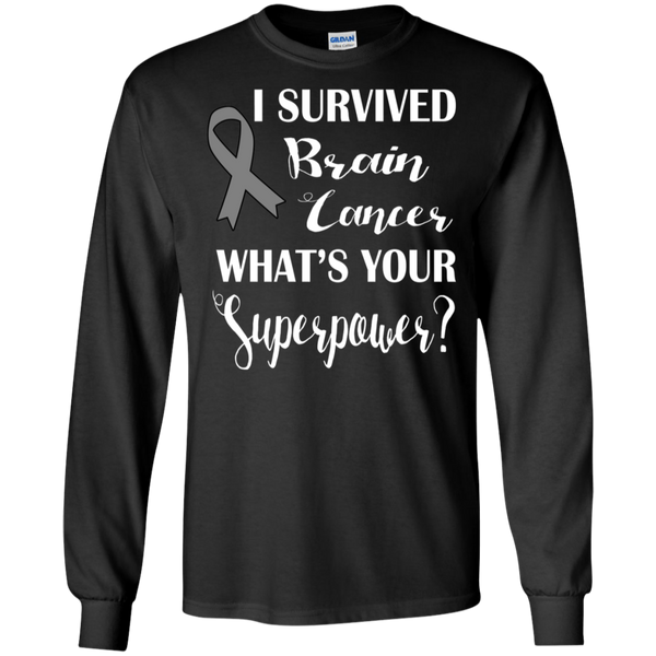 I Survived Brain Cancer! Long Sleeve T-Shirt