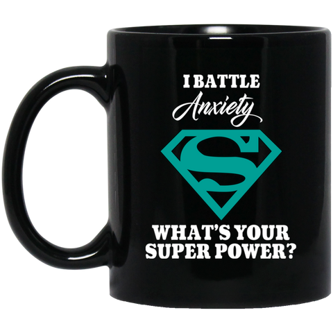 I Battle Anxiety! Anxiety Awareness Mug