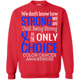 We don't know how strong we are... Long Sleeved & Sweater