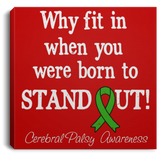 Born to stand out! Cerebral Palsy Awareness Canvas - The Awareness Store