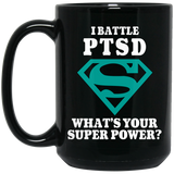 I Battle PTSD! Mug