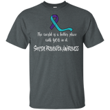 The world is a better place with you! Suicide Awareness T-shirt
