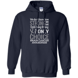 How strong we are! Brain Cancer Awareness Hoodie