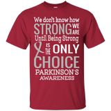 Being Strong is The Only Choice... T-Shirt