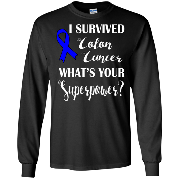 I Survived Colon Cancer! Long Sleeve T-Shirt