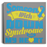 You have my Heart! Down Syndrome Awareness Canvas