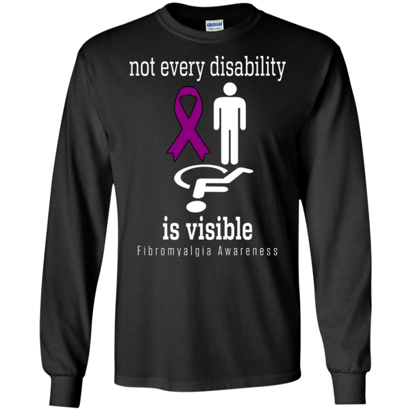 Not every disability is visible! Fibromyalgia Awareness Long Sleeve T-Shirt