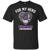 For My Hero... Fibromyalgia Awareness T-Shirt