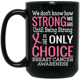 How strong we are! Breast Cancer Awareness Mug