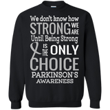 Being Strong is the Only Choice... Long Sleeve T-Shirt & Crewneck