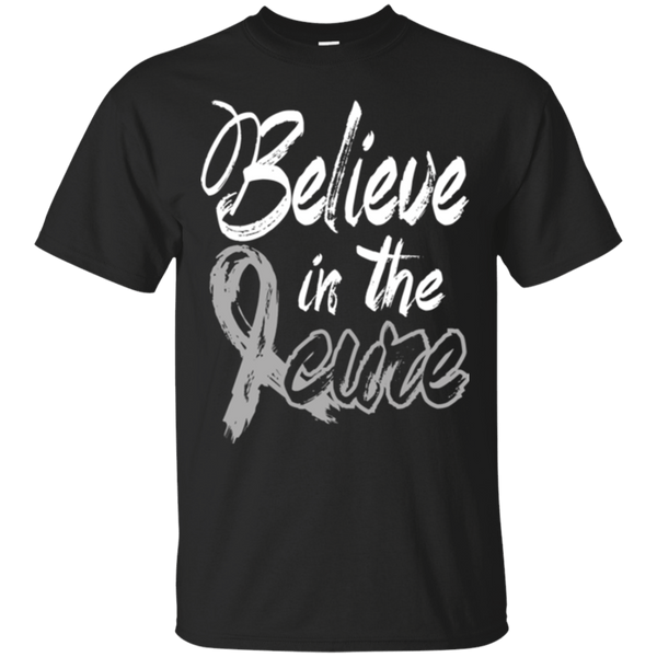 Believe in the cure! Brain Cancer Awareness T-Shirt