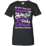 We don't know how Strong we are Cystic Fibrosis T-Shirt