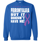 Fibromyalgia Doesn't Have Me... Long Sleeved & Crewneck