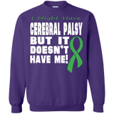 Cerebral Palsy doesn't have me!  Long Sleeve & Sweater - The Awareness Store